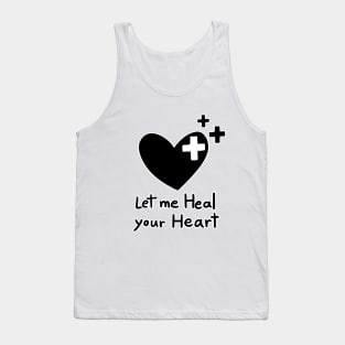 Let me Heal your Heart Tank Top